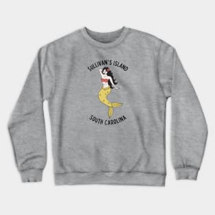 Sullivans Island South Carolina Mermaid Crewneck Sweatshirt